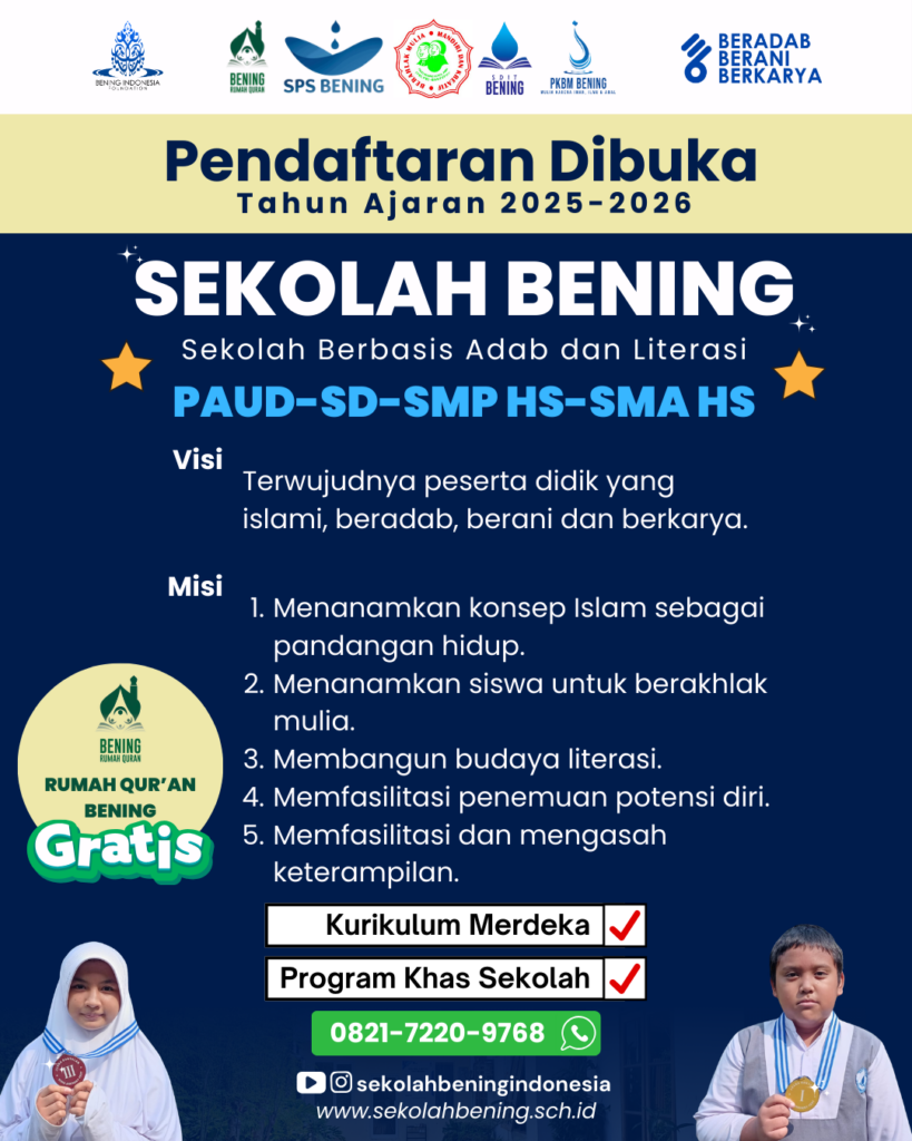 Pendafatran Dibuka - PPDB Sekolah Bening Tahun Ajaran 2025-2026 - PAUD - SD - SMP - SMA